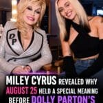 Miley Cyrus revealed why date of Dolly Parton’s death held special meaning